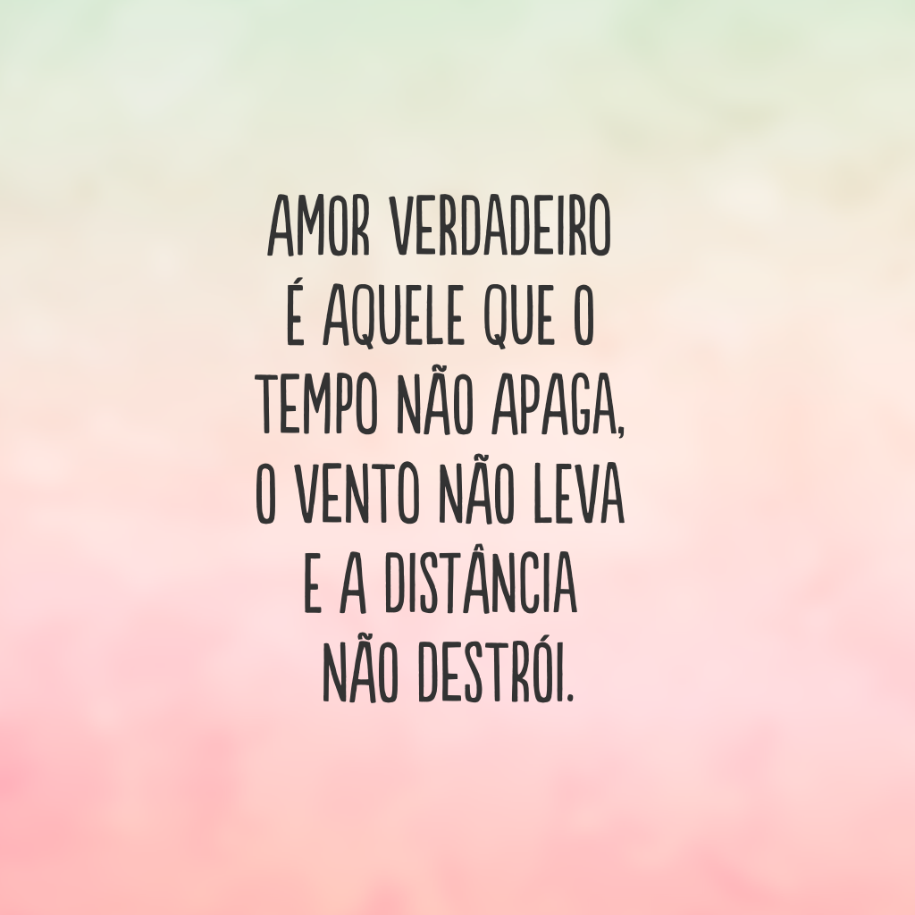 40 Frases De Amor A Distancia Para Enviar Ao Seu Mozao Que Esta Longe