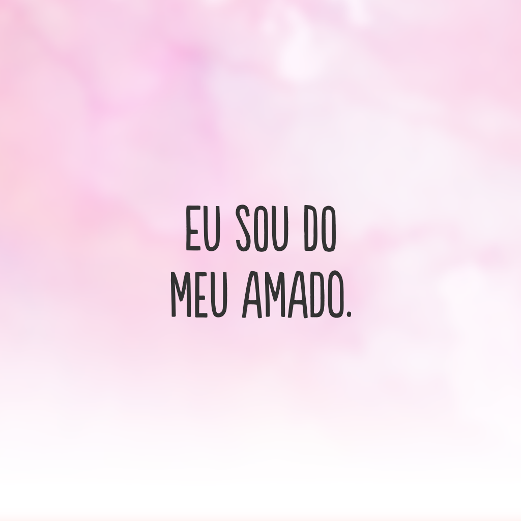 Eu sou do meu amado.