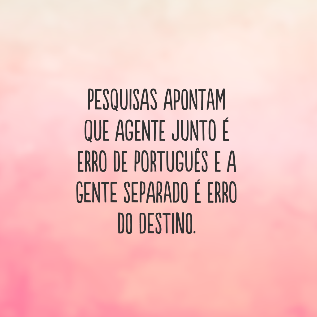 Pesquisas apontam que agente junto é erro de português e a gente separado é erro do destino.