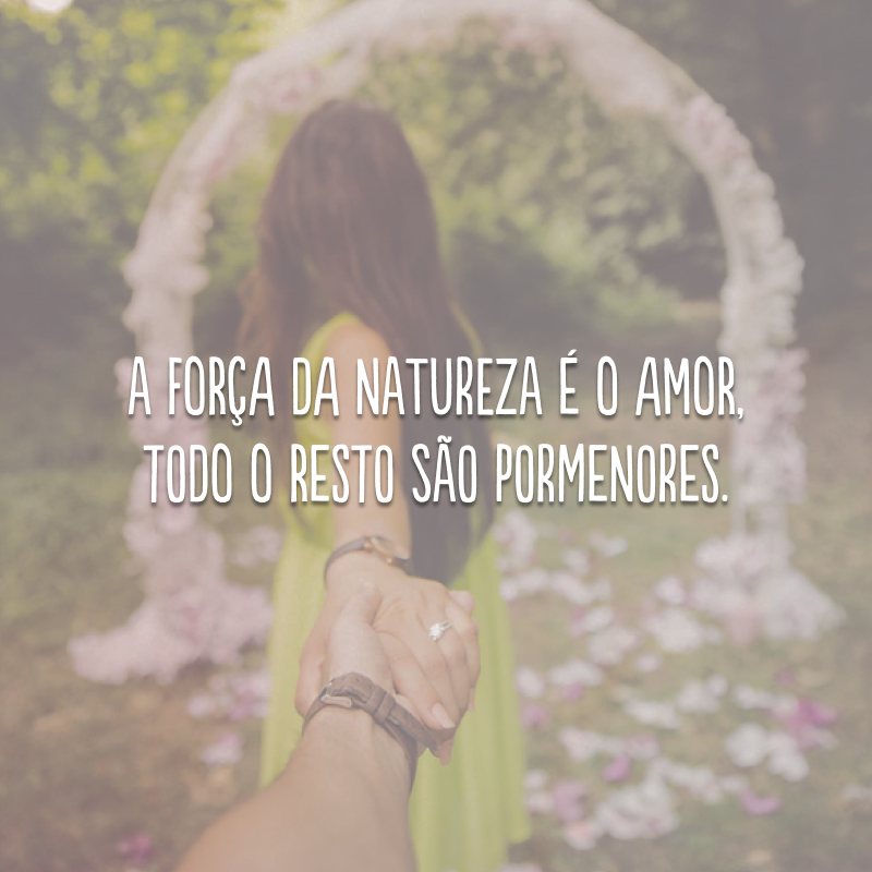 40 frases de motivação no amor que mostram que vale a pena amar